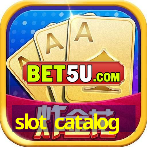 slot catalog